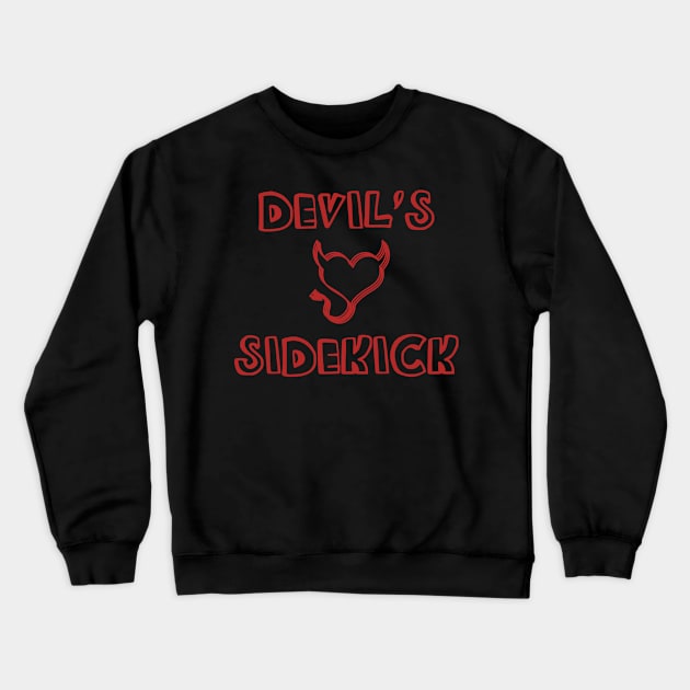 The Devil's Sidekick Crewneck Sweatshirt by LegitHooligan